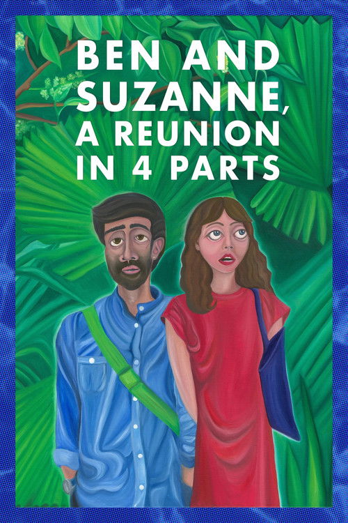 Ben and Suzanne, A Reunion in 4 Parts (2025) movie poster
