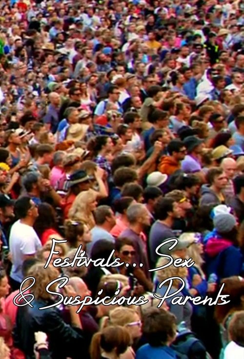 Festivals, Sex and Suspicious Parents (2014) TV show poster