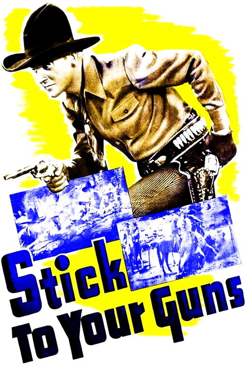 Stick to Your Guns (1941) movie poster
