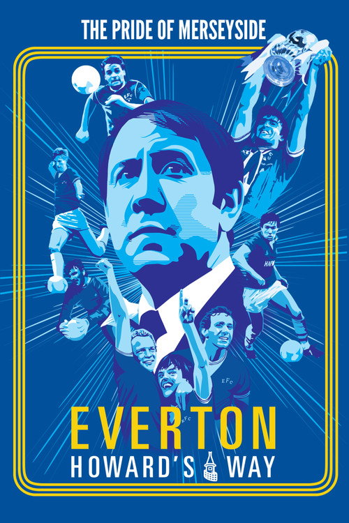 Everton: Howard's Way (2019) movie poster