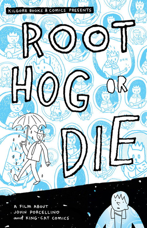 Root Hog or Die: A Film About John Porcellino and King-Cat Comics (2014) movie poster