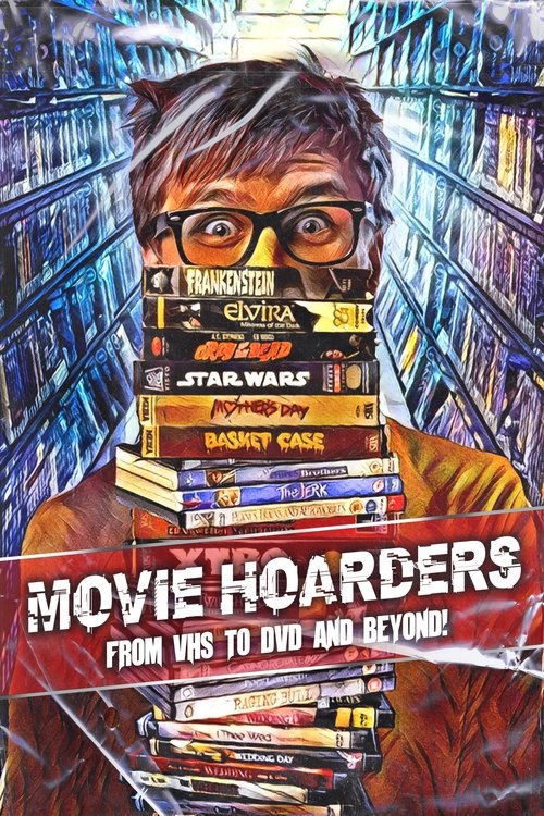 Movie Hoarders: From VHS to DVD and Beyond! (2021) movie poster