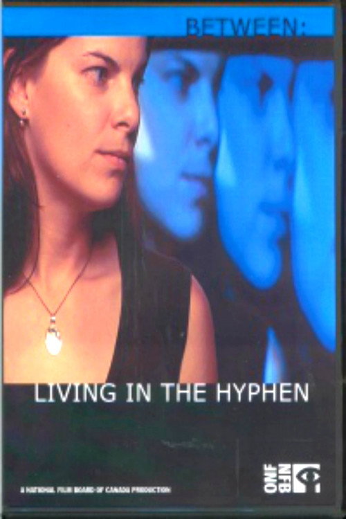 Between: Living in the Hyphen (2005) movie poster
