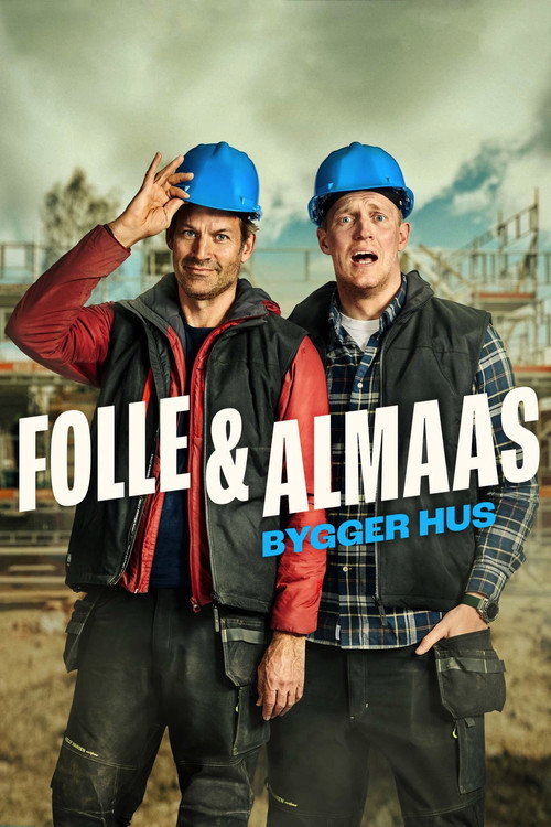 Folle og Almaas bygger hus (2021) TV show poster