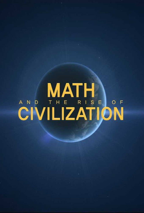 Math and the Rise of Civilization (2011) TV show poster