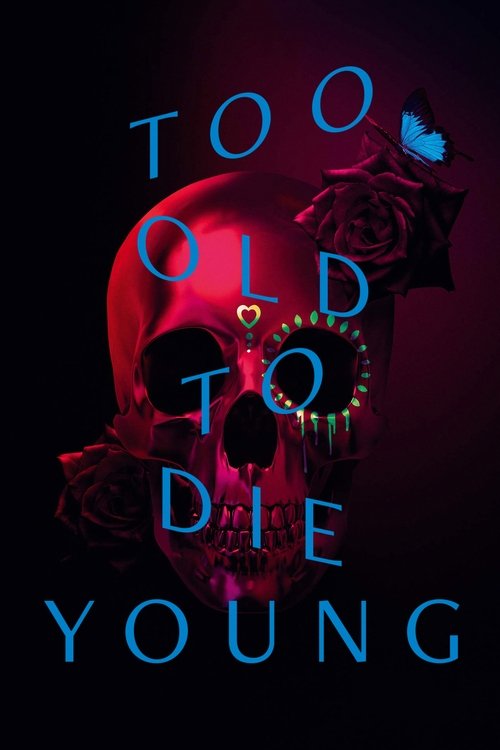 Too Old to Die Young (2019) TV show poster