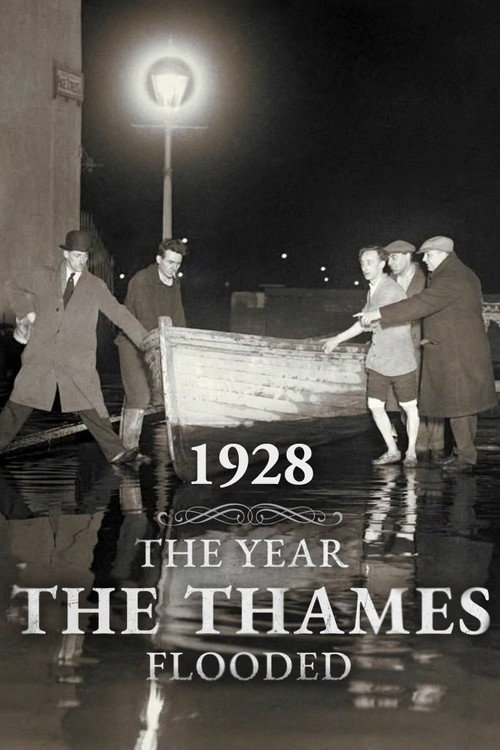 1928: The Year the Thames Flooded (2024) movie poster