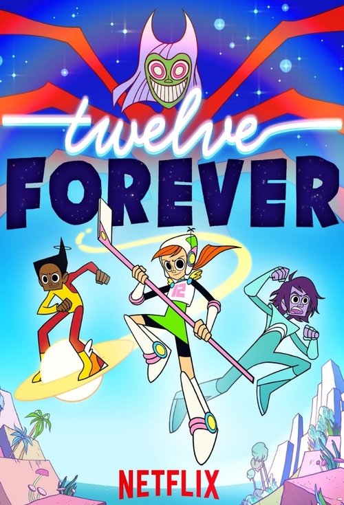 Twelve Forever (2019) TV show poster