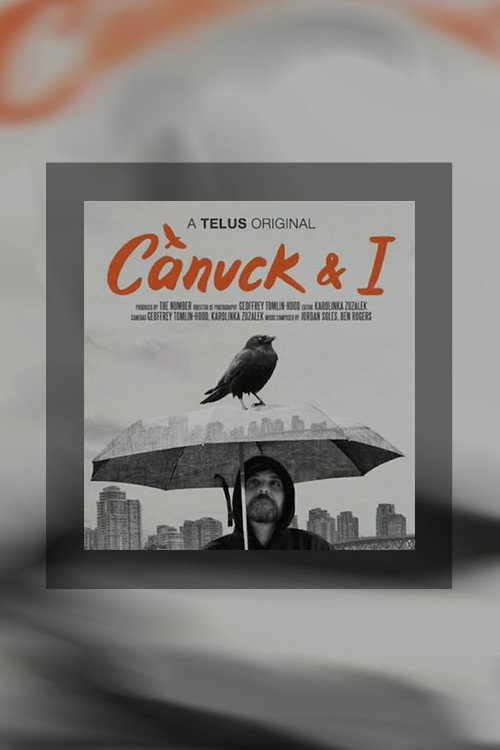 Canuck and I (2017) movie poster