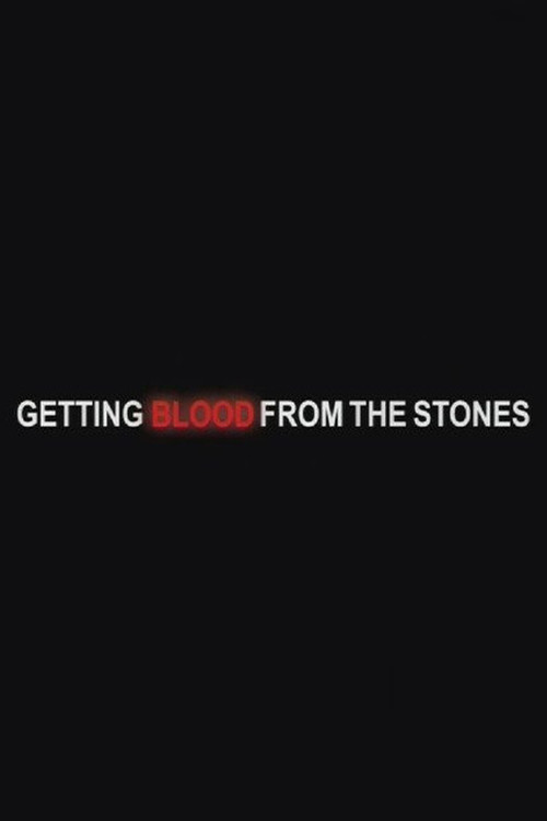 Getting Blood from the Stones (2007) movie poster