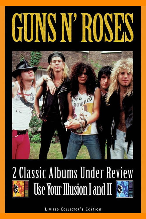 Guns N' Roses: 2 Classic Albums Under Review: Use Your Illusion I and II (2007) movie poster