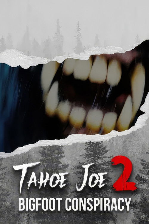 Tahoe Joe 2: The Sierra Nevada Bigfoot Conspiracy (2024) movie poster