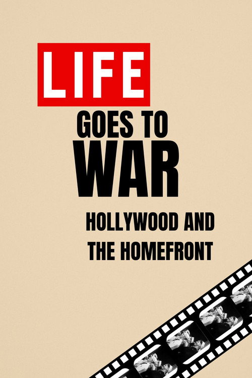 Life Goes to War: Hollywood and the Home Front (1977) movie poster