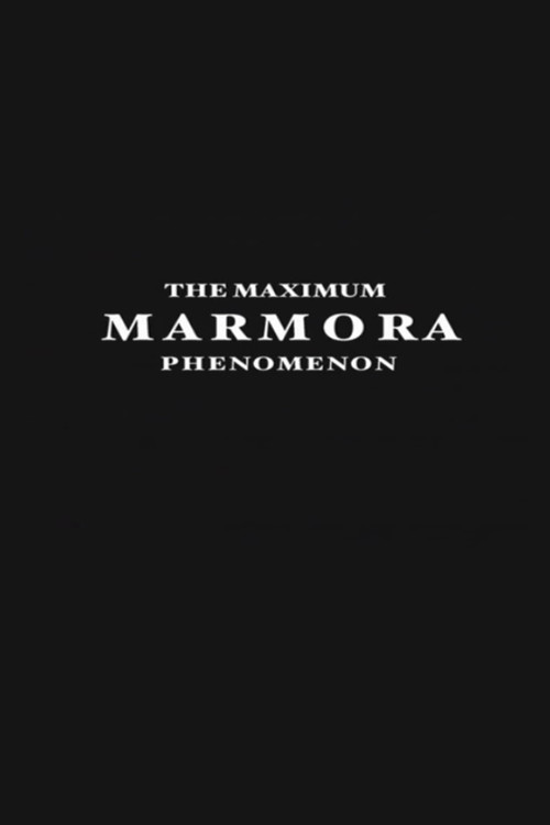 The Maximum Marmora Phenomenon (2006) movie poster