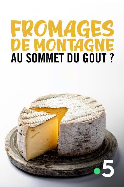 Fromages de montagne, au sommet du gout ? (2020) movie poster