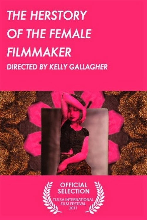 The Herstory of the Female Filmmaker (2010) movie poster