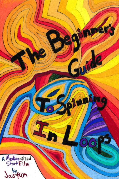 The Beginner's Guide to Spinning in Loops (2022) movie poster