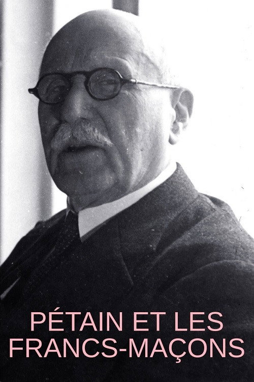 Pétain et les francs-maçons (2022) movie poster