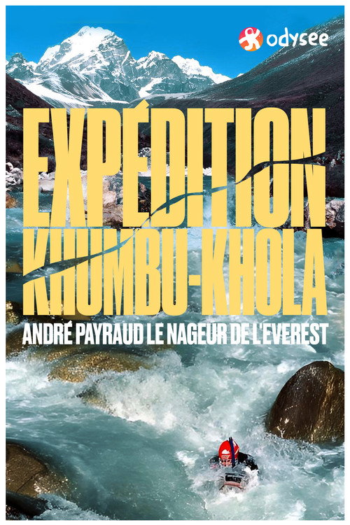 Expédition Khumbu-Khola : André Payraud, le nageur de l'Everest (2000) movie poster