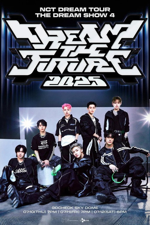NCT DREAM TOUR 'THE DREAM SHOW 4: DREAM THE FUTURE' (2025) movie poster