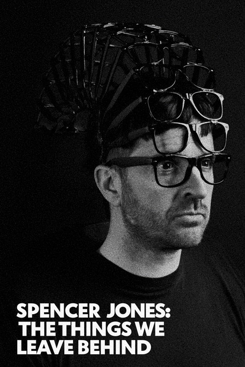 Spencer Jones: The Things We Leave Behind (2022) movie poster