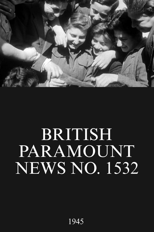 British Paramount News No. 1532 (1945) movie poster