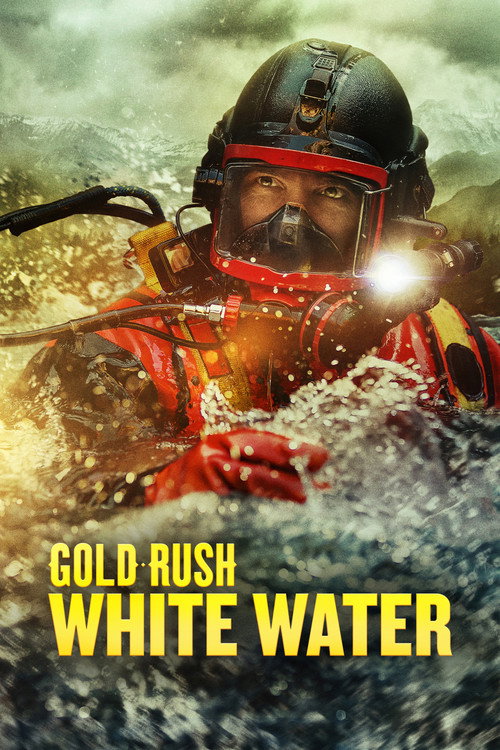Gold Rush: White Water (2018) TV show poster