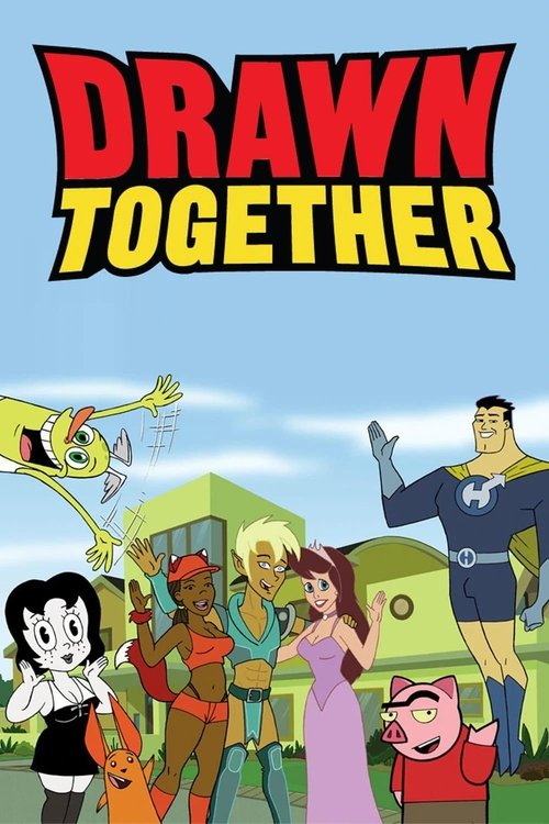 Drawn Together (2004) TV show poster