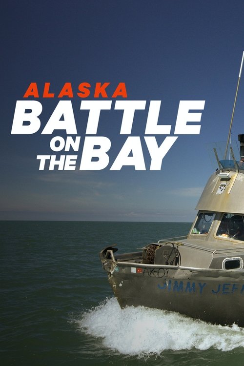 Alaska: Battle on the Bay (2015) TV show poster