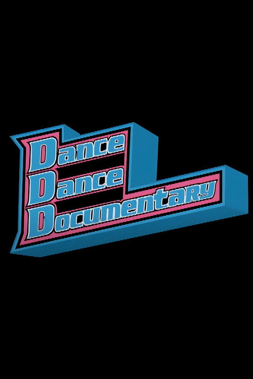 Dance Dance Documentary (2004) movie poster