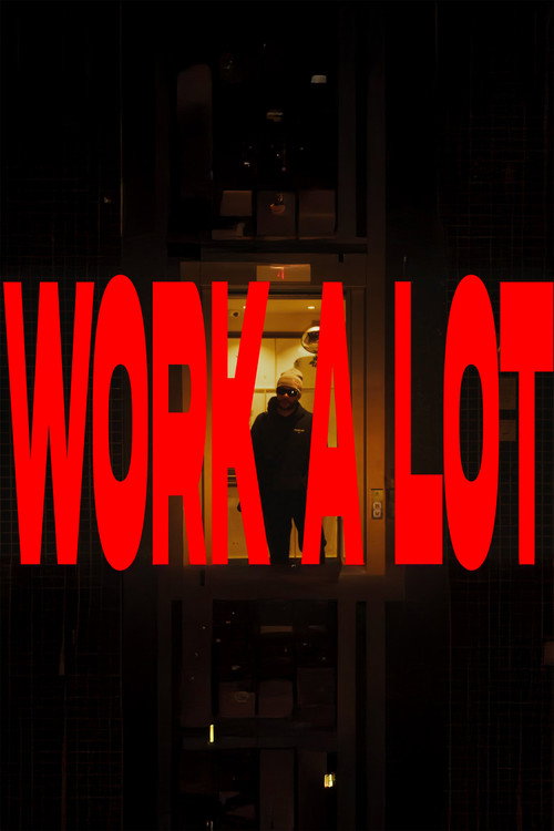 Work A Lot (2025) movie poster