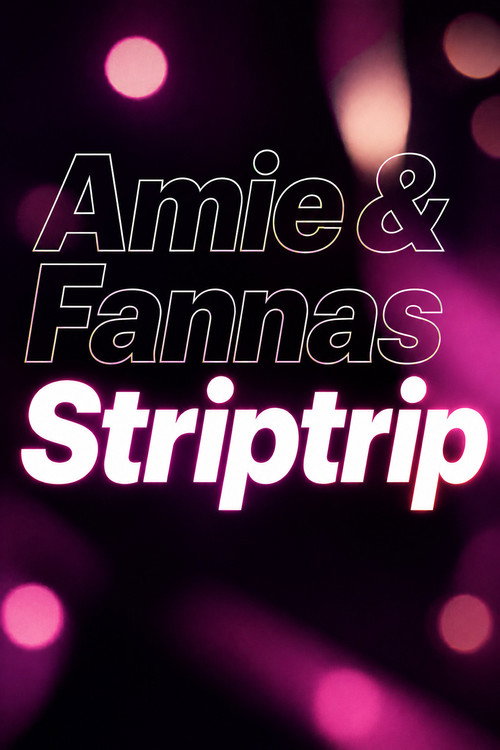 Amie & Fannas Striptrip (2019) movie poster