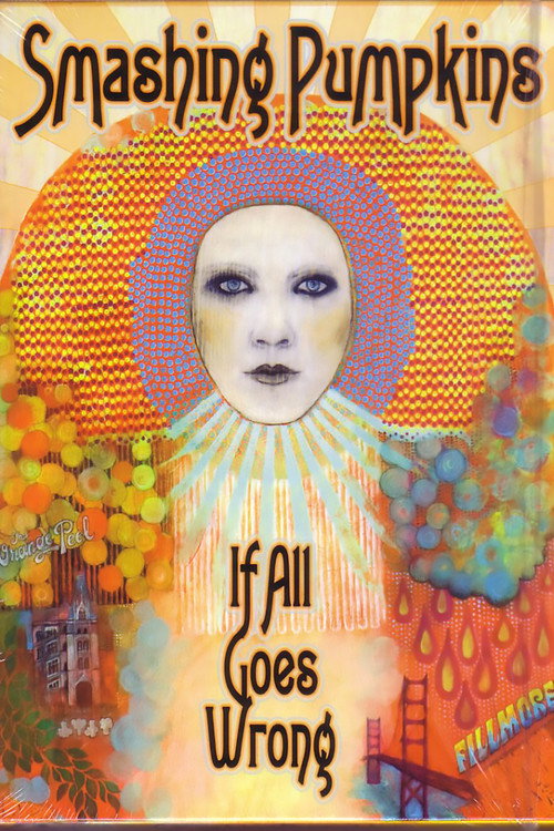 Smashing Pumpkins: If All Goes Wrong (2008) movie poster