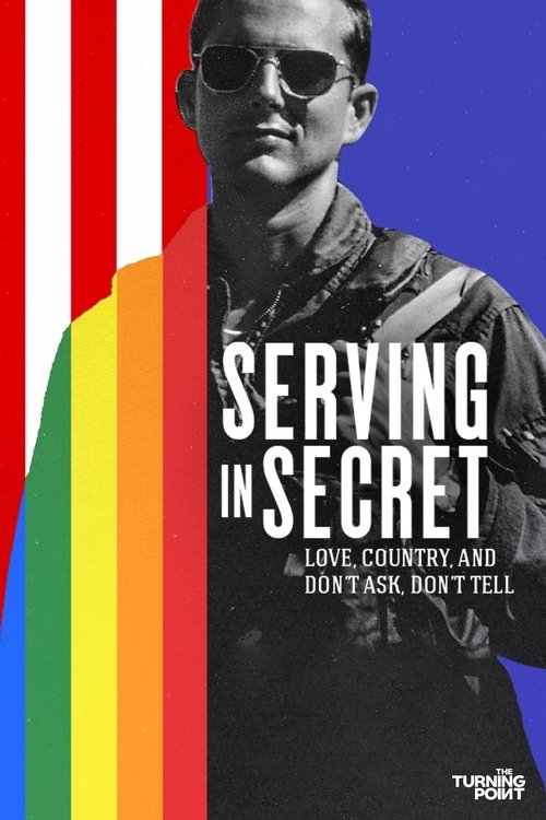 Serving in Secret: Love, Country, and Don't Ask, Don't Tell (2023) movie poster