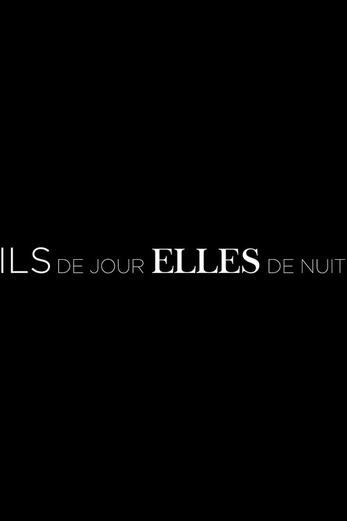 Ils de jour, Elles de nuit (2017) TV show poster