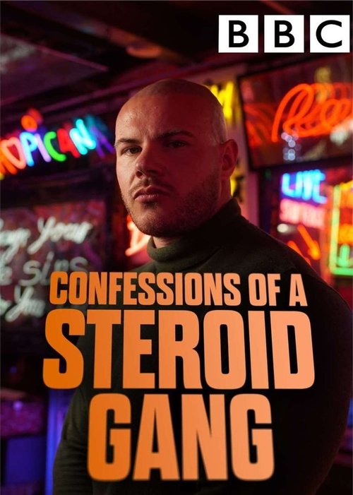 Confessions of a Steroid Gang (2025) TV show poster