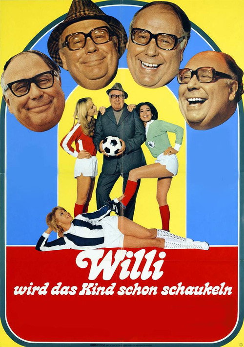 Willi wird das Kind schon schaukeln (1972) movie poster