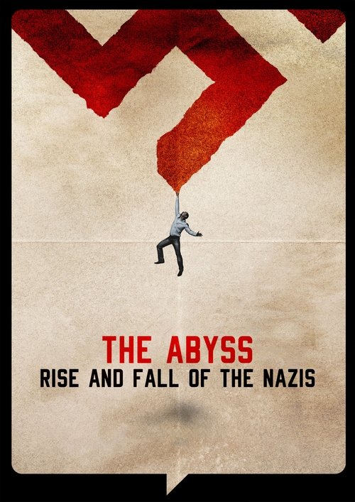 The Abyss – Rise and Fall of the Nazis (2021) TV show poster