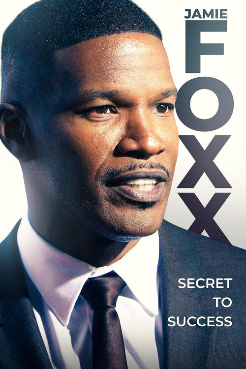 Jamie Foxx: Secret to Success (2022) movie poster