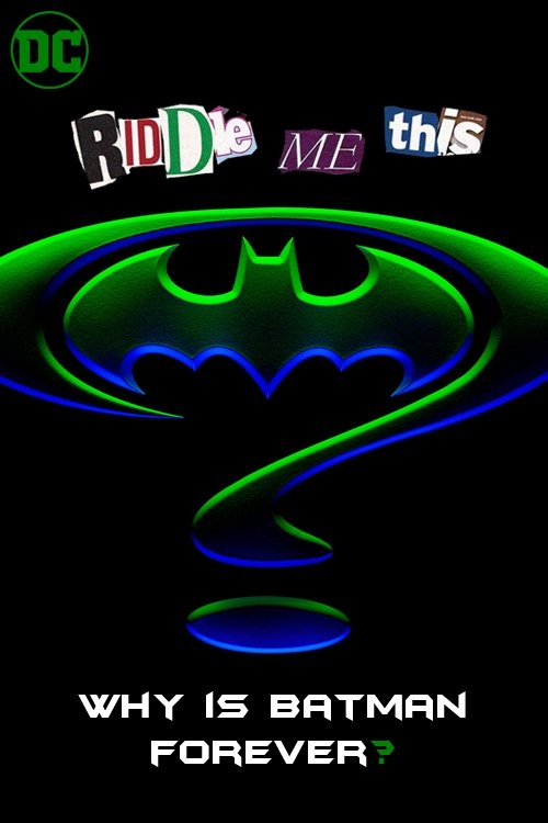 Riddle Me This: Why Is Batman Forever? (1995) movie poster