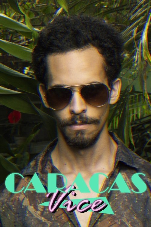 Caracas Vice Vol. 1 (2017) movie poster