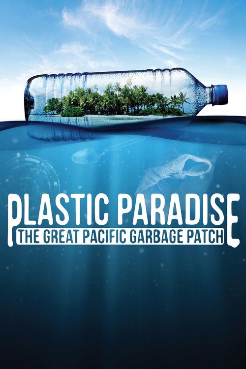 Plastic Paradise: The Great Pacific Garbage Patch (2013) movie poster