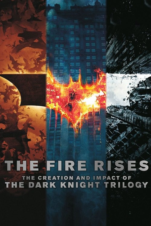 The Fire Rises: The Creation and Impact of The Dark Knight Trilogy (2013) movie poster