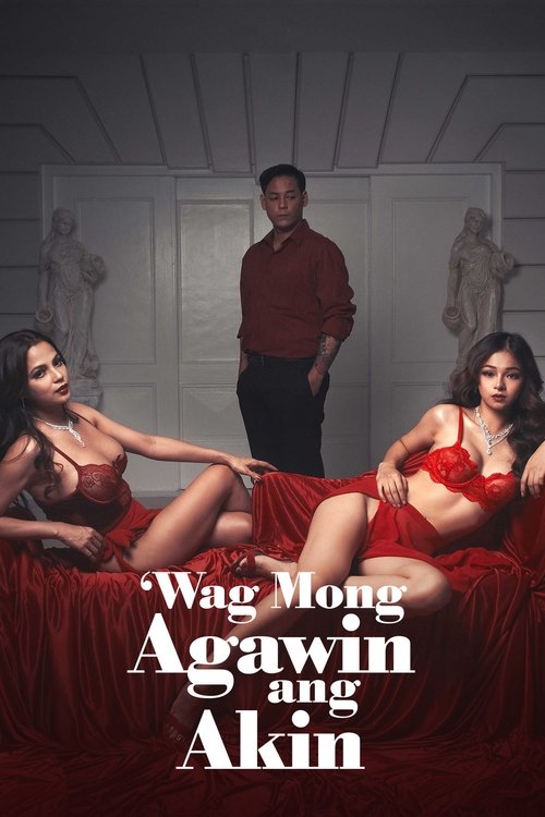Wag Mong Agawin Ang Akin (2022) TV show poster