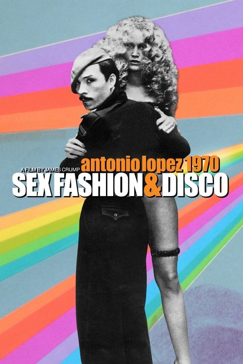 Antonio Lopez 1970: Sex Fashion & Disco (2018) movie poster