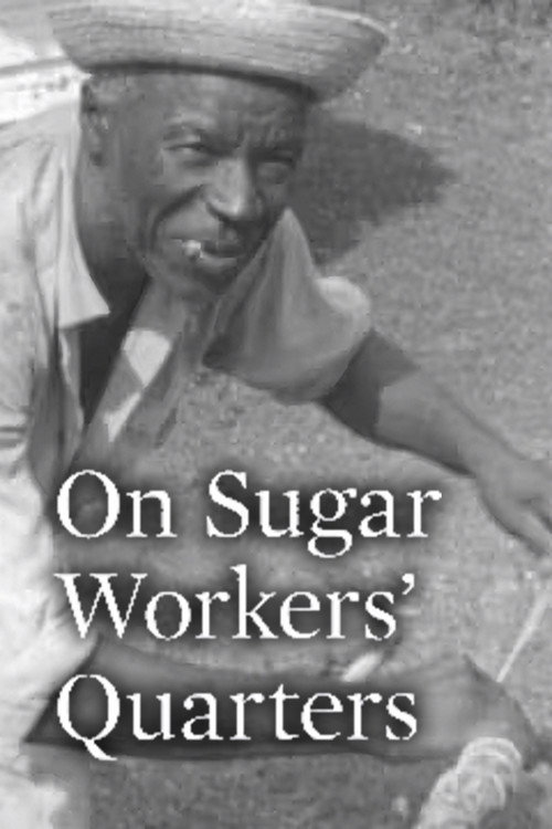 On Sugar Workers' Quarters (1971) movie poster