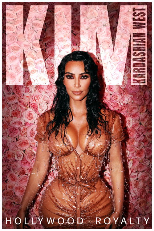 Kim Kardashian West: Hollywood Royalty (2020) movie poster