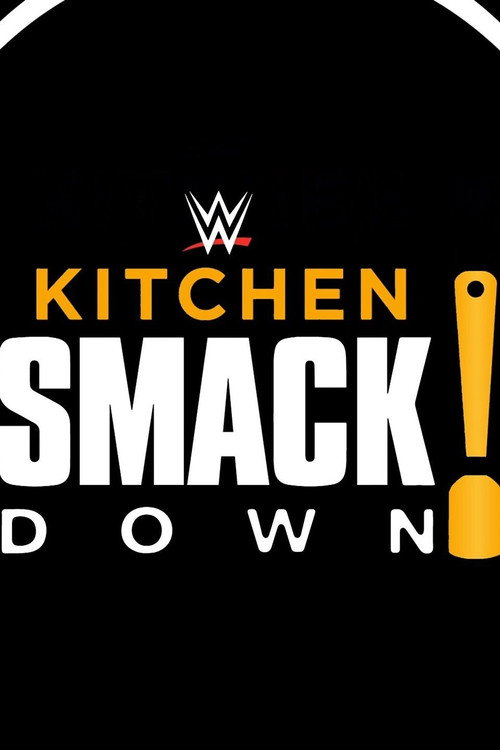 WWE Kitchen SmackDown! (2018) TV show poster