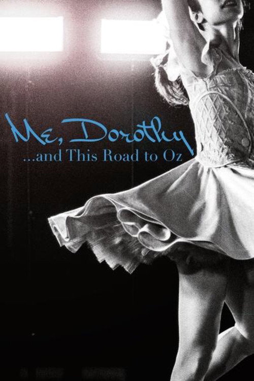 Me, Dorothy...and This Road To Oz (2018) movie poster