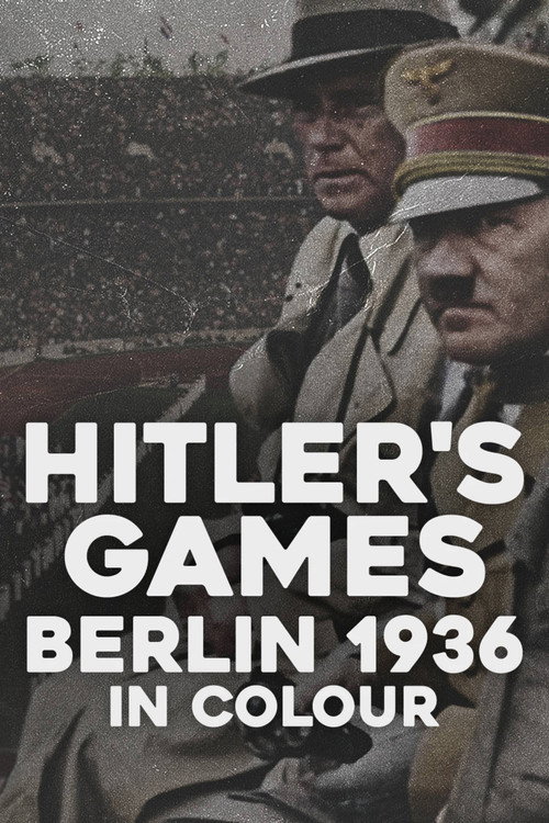 Hitler’s Games: Berlin 1936 in Colour (2026) movie poster